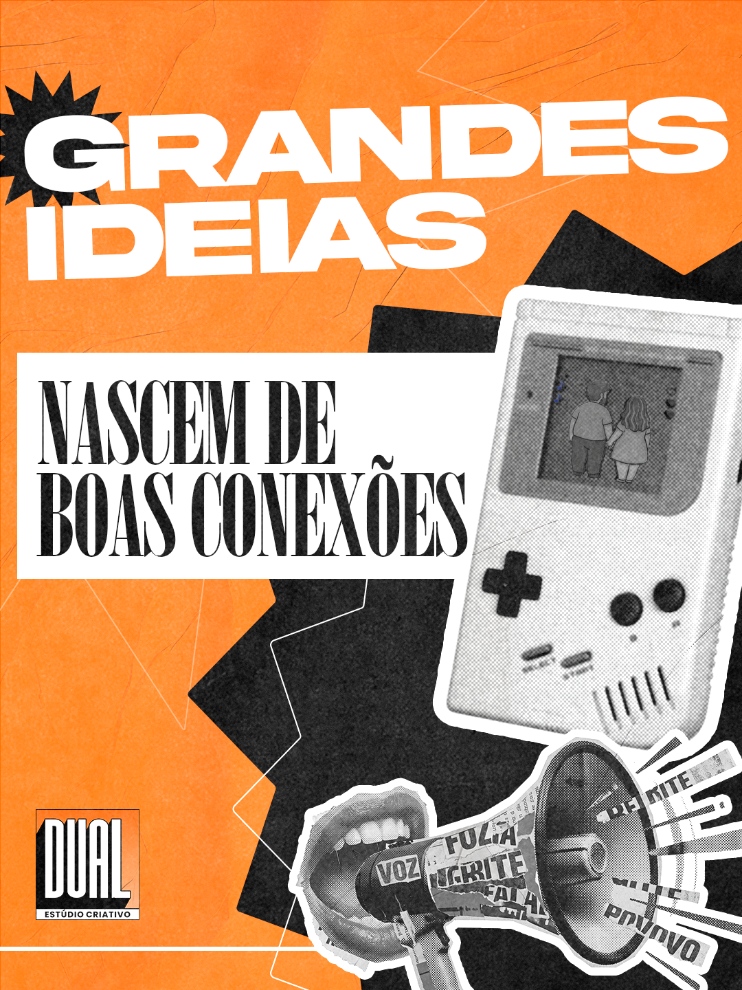Arte de identidade da Dual: fundo laranja com textura de papel, título “Grandes ideias nascem de boas conexões” e colagem em retícula de um videogame portátil e um megafone